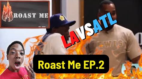 Roast Me Live Full Episode Season 5 Episode 2 La Vs Atl All