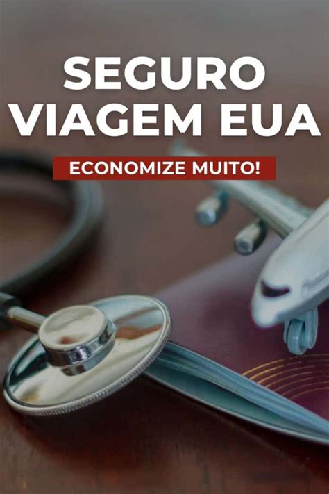 Seguro Viagem Estados Unidos O Que Saber Antes De Contratar