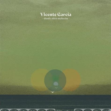 Vicente García Desde Otro Malecón Lyrics And Tracklist Genius