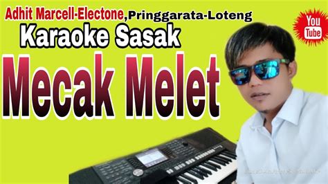 Terbaru Karaoke Sasak Mecak Melet Om Pelita Harapan Cover Musik Karaoke