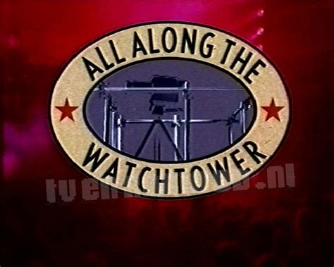 All Along the Watchtower - TV en Radio DataBase