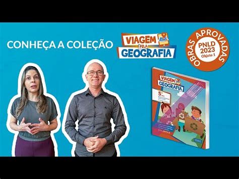 Conhe A A Cole O Viagem Pela Geografia Pnld Youtube