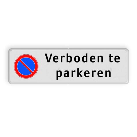 Bordje Verboden Te Parkeren Prive Parkeerplaats Informatiebord Nl