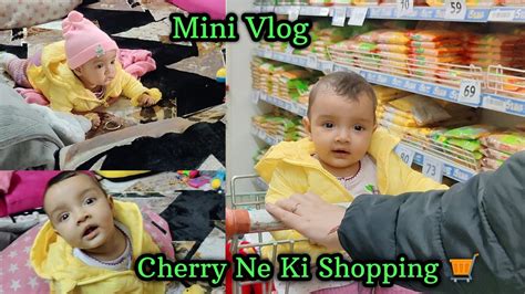 Mini Vlog 14 😀 Cherry Ne Ki Shopping 🛒💞 Vlog Vlogs Vlogging