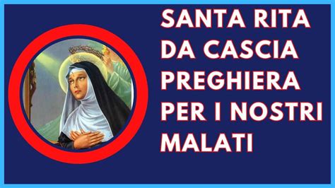 Santa Rita Da Cascia Preghiera Per I Malati Gravi Youtube