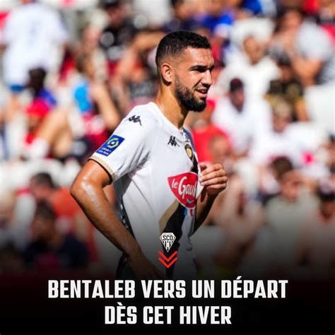 Incroyable SCO On Twitter Nabil Bentaleb Pourrait Quitter Angers