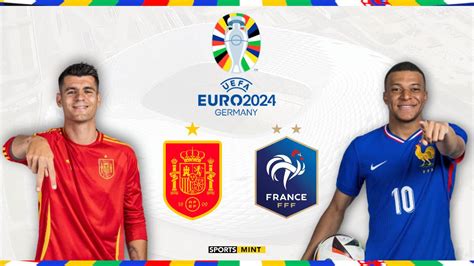 France Vs Spain Euro 2024 - Bell Hyacinthe