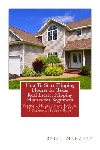 How To Start Flipping Houses In Texas Real Estate Flipping Houses For