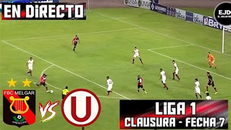 Universitario Vs Melgar En Vivo 🔴 Liga 1 Youtube