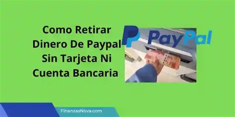 Como Retirar Dinero De Paypal Sin Tarjeta Ni Cuenta Bancaria Finanzas