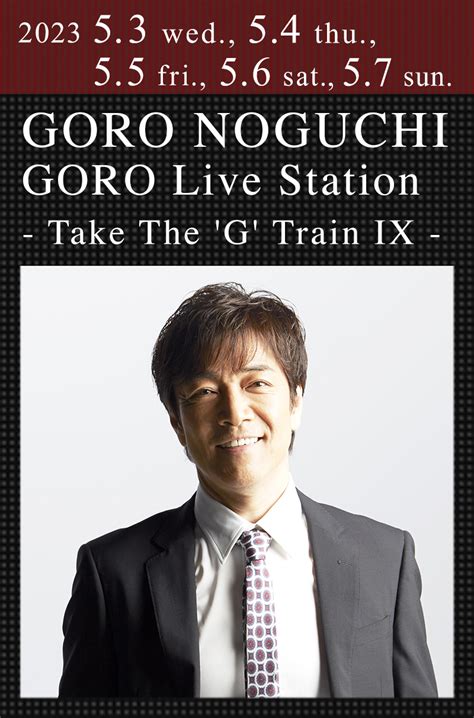 野口五郎 Goro Live Station Take The G Train Ix ｜goro Noguchi