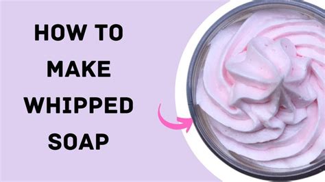 How To Make Whipped Soap Foaming Bath Butter Easy Tutorial Step By