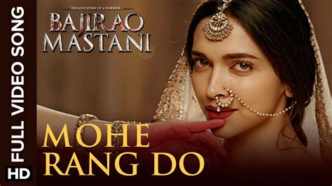 Mohe Rang Do Laal Full Video Song Bajirao Mastani YouTube