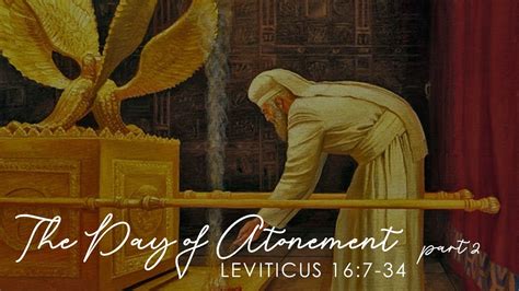 Leviticus The Day Of Atonement Pt Youtube