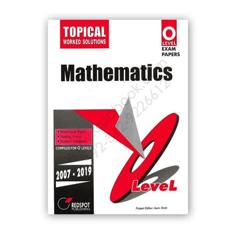 O Level Additional Mathematics Topical 2024 Edition Redspot O Levels Mathematics Exam Papers