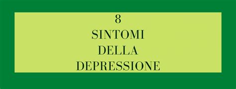 Sintomi Della Depressione Maggiore E Come Affrontarla