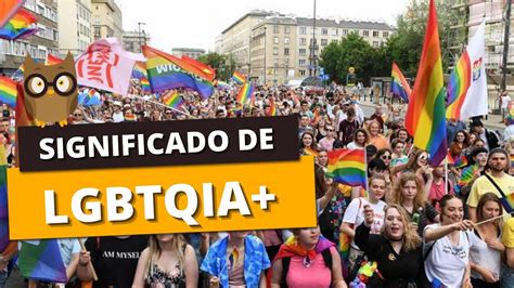 Lgbtqia Qual O Significado Da Sigla Youtube