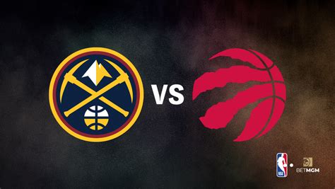 Nuggets Vs Raptors Prediction Odds Best Bets Team Props Nba Mar