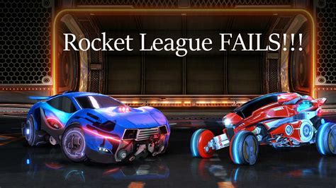 Rocket League Fails And More Fails Youtube