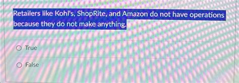 Solved Retailers Like Kohl S ShopRite And Amazon Do Not Chegg