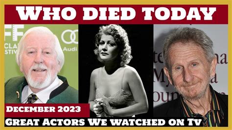 6 Famous Celebrities Who Died Today 8th December Remembering Big Stars 2023 Youtube