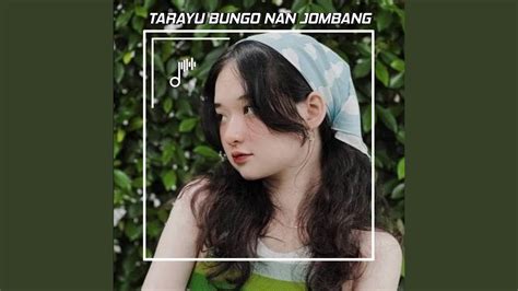 Dj Tarayu Bungo Nan Jombang Minang Breakbeat Youtube