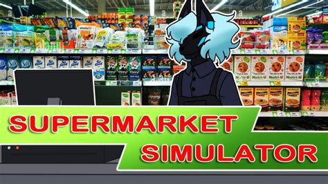 I Like This Supermarker Supermarket Simulator Livestream Youtube