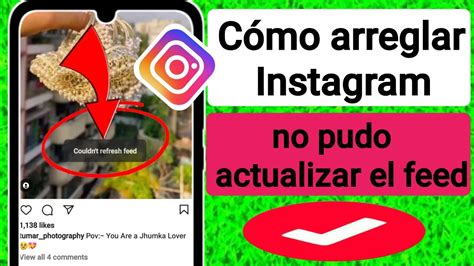 C Mo Arreglar Instagram No Se Pudo Actualizar El Feed No Se Pudo