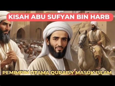 Kisah Sahabat Nabi Muhammad Saw Abu Sufyan Bin Al Harits Pengganti