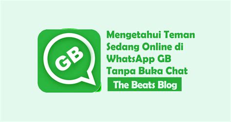 Cara Mengetahui Teman Sedang Online Di Gbwhatsapp