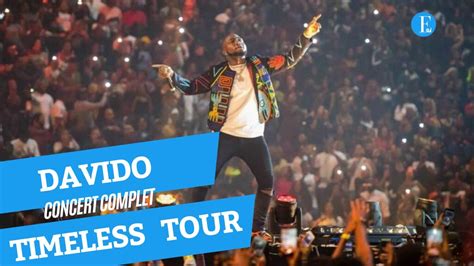 Concert Complet De Davido Au O2 Arena De Londres 2024 Timeless Tour Avec Kizz Daniel