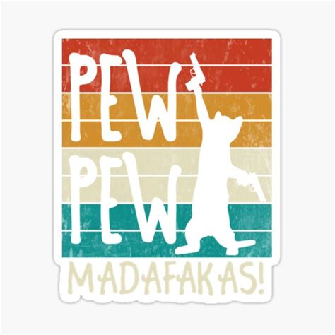 Cat Pew Pew Madafakas Vintage Sticker For Sale By Leoermann Redbubble