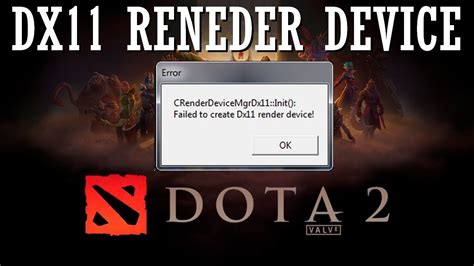 How To Fix Dota 2 Dx11 Render Device Problem Fix Dota 2 Failed To