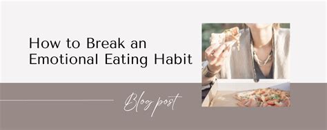 How To Break An Emotional Eating Habit Kate M Johnston Eating Habit Coach For Career Women