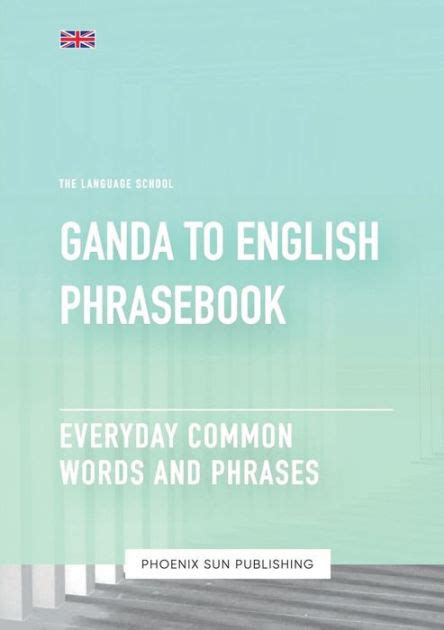 Ganda To English Phrasebook Everyday Common Words And Phrases By Ps