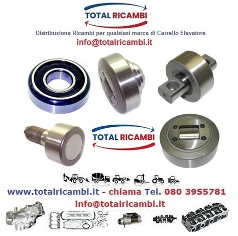 Cuscinetti E Rulli Montante Per Muletti E Per Carrelli Elevatori E