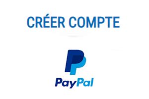 Creer compte paypal gratuit La procédure de création pas à pas