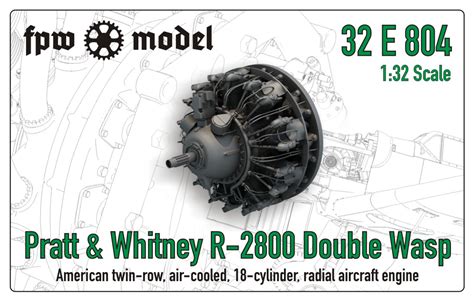 Pratt Whitney R 2800 Double Wasp Early Type FPW Model 32E804