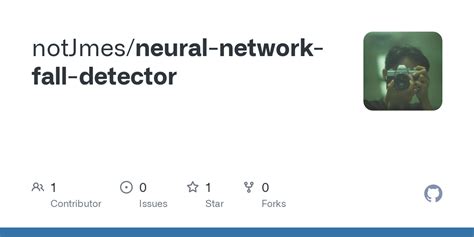 GitHub NotJmes Neural Network Fall Detector