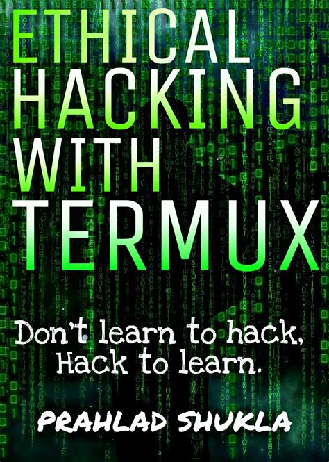 Ethical Hacking With Termux Don T Learn To Hack Hack To Learn By