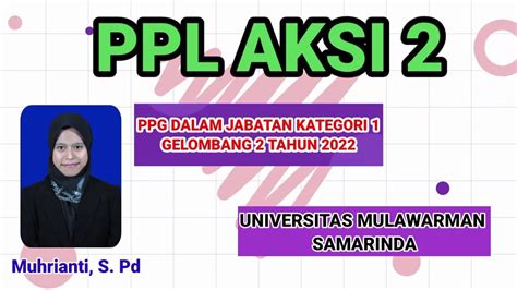 VIDEO PRAKTIK PENGALAMAN LAPANGAN PPL AKSI 2 PPG DALJAB 2022 YouTube