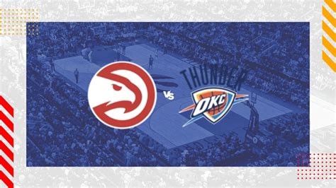 Atlanta Hawks Vs Oklahoma City Thunder Prediction NBA 03 01 2024