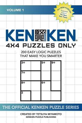 KenKen: 4x4 Puzzles Only: 200 Easy Logic Puzzles That Make You Smarter ...