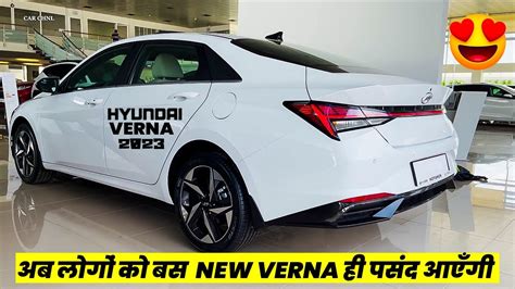 Finally 2023 Hyundai Verna Is Here Price New Feature S Launch