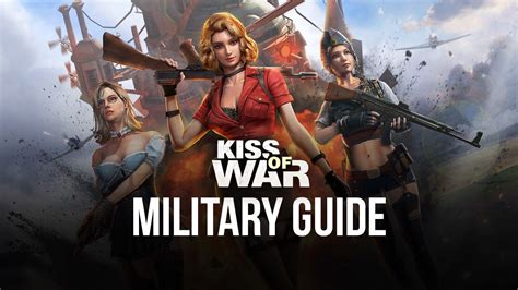 Kiss of War - Military Guide | BlueStacks