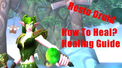 How To Heal Resto Druid Healing Guide Warlords Of Draenor Indy 1080p Youtube