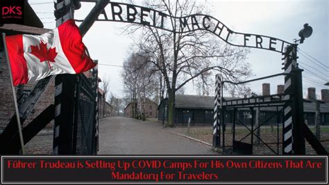 F Hrer Trudeau Is Setting Up Covid Camps For His Own Citizens That Are