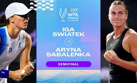 Iga Swiatek Vs Aryna Sabalenka Wta Finals Semifinal Wta Match