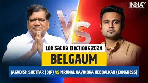 Belgaum Lok Sabha Election Bjp S Jagadish Shettar To Face