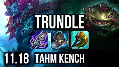 Trundle Vs Tahm Kench Top Rank 3 Trundle 1000 6 Solo Kills